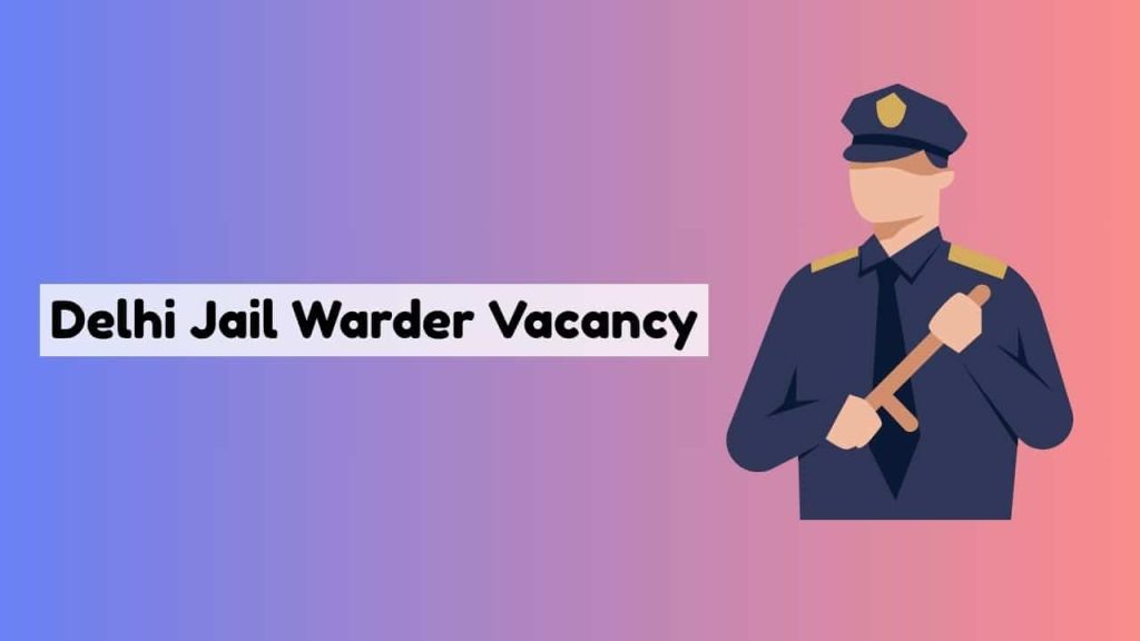 Delhi Jail Warder Vacancy-min
