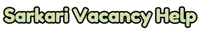 Sarkari Vacancy Help